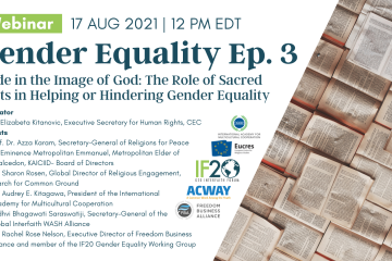 Flyer for Gender Equality episode 3 webinar, entitled: "Made in the Image of God: The Role of Sacred Texts in Helping or Hindering Gender Equality"; the date is for 17 August 2021, 12 PM EDT